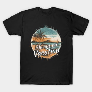 Eternal Vacation Vibes T-Shirt